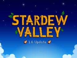 Tanggal Update Stardew Valley 1.6 Mobile dan Konsol Resmi Diumumkan!